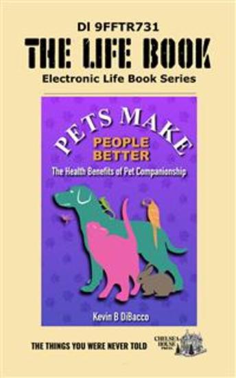 Pets Make People Better - The health benefits of pet companionship - cover