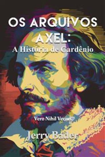 Os Arquivos Axel: A História De Cardenio - Os Arquivos Axel: A História De Cardenio - cover