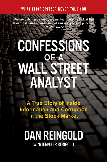 Confessions of a Wall Street Analyst - A True Story of Inside Information and Corruption in the Stock Market - cover