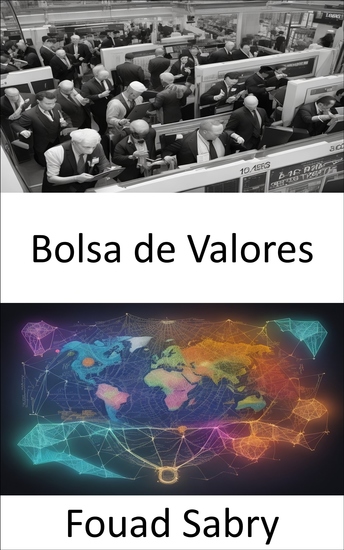 Bolsa de Valores - Dominar el mercado de valores una hoja de ruta hacia el éxito financiero - cover