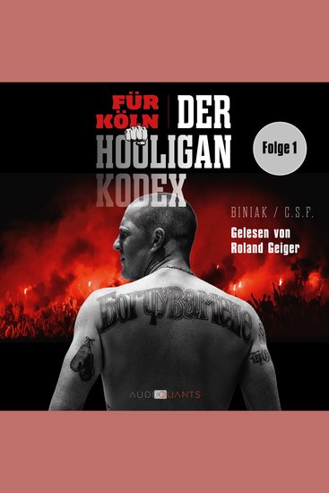 Das Ackermatch und die Liebe zu Köln! - Für Köln! Der Hooligan-Kodex Folge 1 (Ungekürzt) - cover