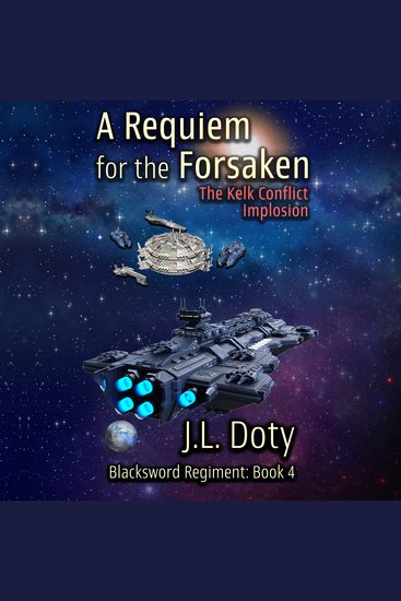 A Requiem for the Forsaken - A Space Adventure of Interstellar War - cover