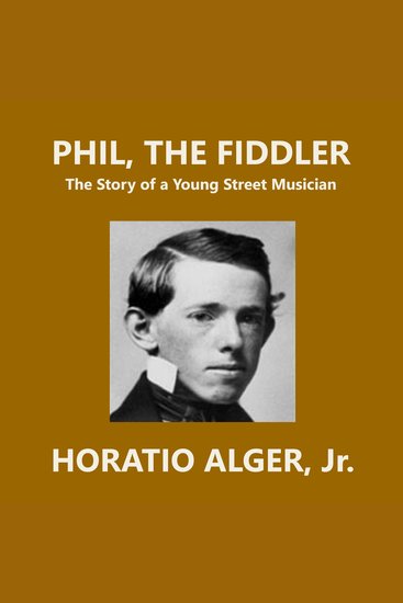 Phil the Fiddler - The Story of a Young Street Musician - cover