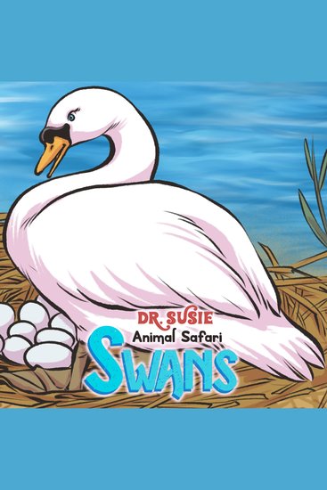 Dr Susie Animal Safari - Swans - cover