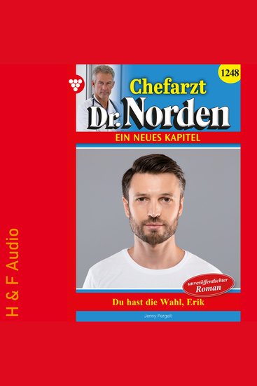 Du hast die Wahl Erik! - Chefarzt Dr Norden Band 1248 (ungekürzt) - cover