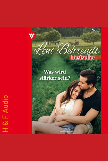 Was wird stärker sein? - Leni Behrendt Bestseller Band 61 (ungekürzt) - cover