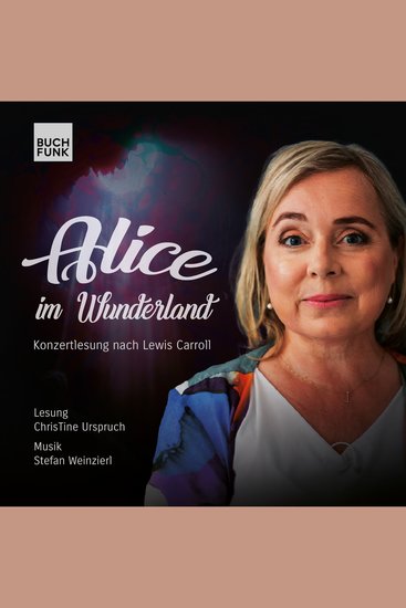 Alice im Wunderland - Konzertlesung nach Lewis Carroll (ungekürzt) - cover