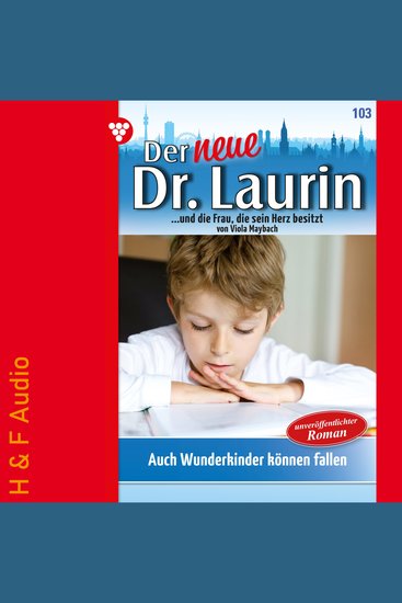 Auch Wunderkinder können fallen - Der neue Dr Laurin Band 103 (ungekürzt) - cover