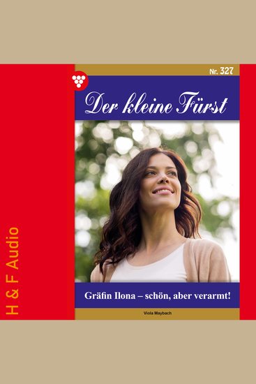 Gräfin Ilona - schön aber verarmt! - Der kleine Fürst Band 327 (ungekürzt) - cover