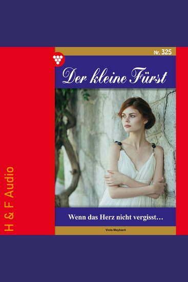 Wenn das Herz nicht vergisst - Der kleine Fürst Band 325 (ungekürzt) - cover