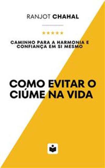 Como Evitar o Ciúme na Vida: Caminho para a Harmonia e Confiança em Si Mesmo - cover