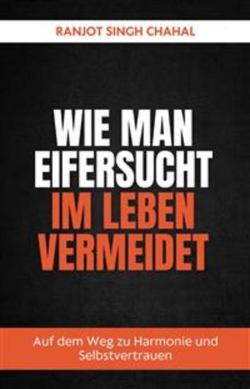 Wie man Eifersucht im Leben vermeidet: Auf dem Weg zu Harmonie und Selbstvertrauen - cover