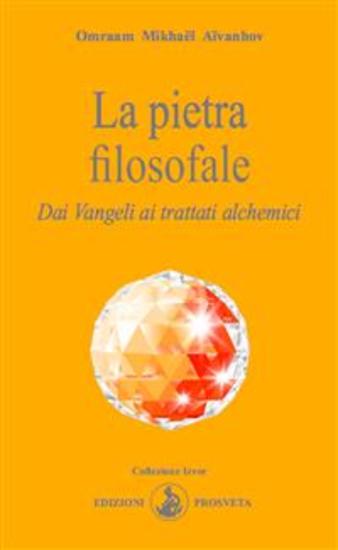 La pietra filosofale - Dai Vangeli ai trattati alchemici - cover