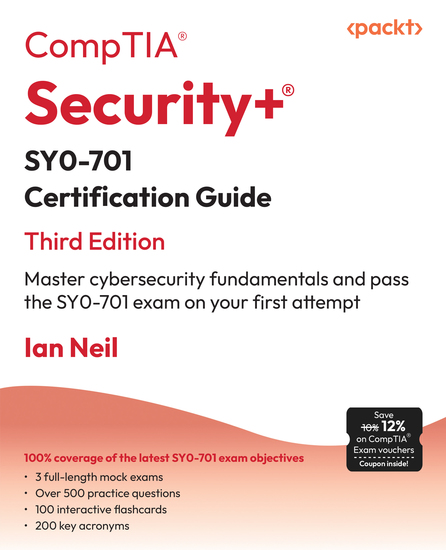CompTIA Security+ SY0-701 Certification Guide - Master cybersecurity fundamentals and pass the SY0-701 exam on your first attempt - cover