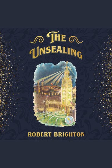 The Unsealing - Love Lust and Murder in the Gilded Age - cover
