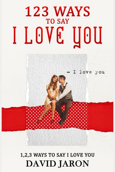 123 Ways To Say I Love You - 123 times a day while you read 123 pages - cover