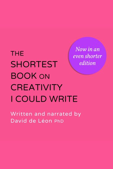 The shortest book on creativity I could write - cover