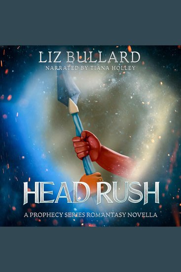 Head Rush - A Prophecy Series Romantasy Novella - cover