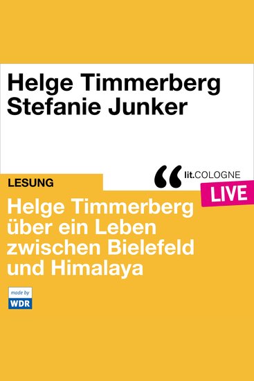 Helge Timmerberg über ein Leben zwischen Bielefeld und Himalaya - litCOLOGNE live (ungekürzt) - cover