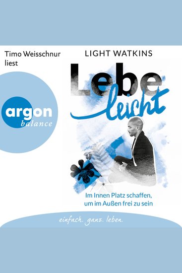 Lebe leicht - Im Innen Platz schaffen um im Außen frei zu sein (Ungekürzte Lesung) - cover