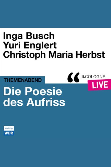 Die Poesie des Aufriss - litCOLOGNE live (ungekürzt) - cover