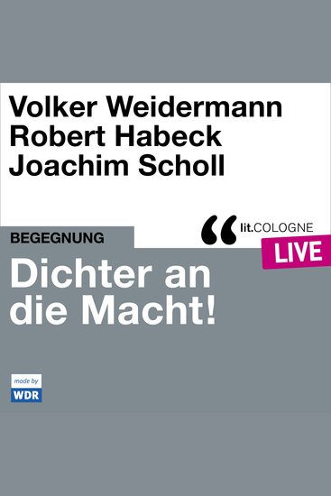 Dichter an die Macht! - litCOLOGNE live (ungekürzt) - cover