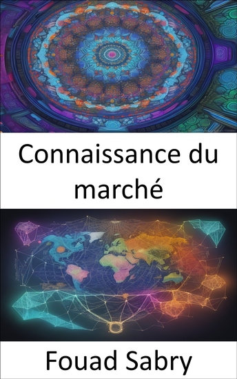 Connaissance du marché - Maîtriser l'intelligence de marché stratégies pour réussir dans un monde axé sur les données - cover