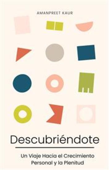 Descubriéndote: Un Viaje Hacia el Crecimiento Personal y la Plenitud - cover