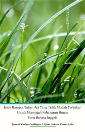 Jenis Rumput Tahan Api Yang Tidak Mudah Terbakar Untuk Mencegah Kebakaran Hutan Versi Bahasa Inggris - cover