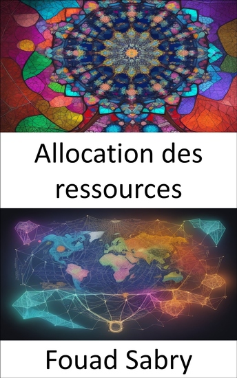 Allocation des ressources - Maîtriser l’allocation des ressources les stratégies d’efficacité d’équité et d’impact - cover