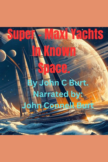 Super-Maxi Yachts In Known Space - Space Exploration in the New Brave World of Tomorrow? - cover