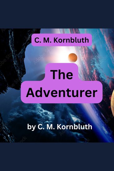 C M Kornbluth: The Adventurer - cover