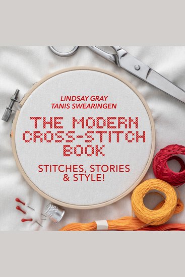 The Modern Cross-Stitch Book - Stitches Stories & Style! - cover