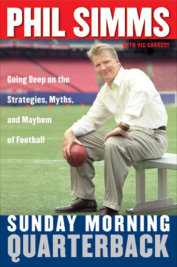 Sunday Morning Quarterback - Going Deep on the Strategies Myths and Mayhem of Football - cover