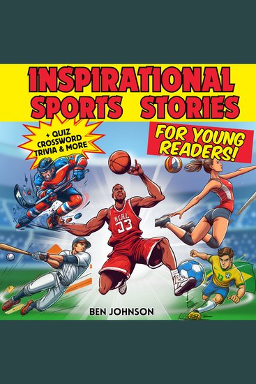 Inspirational Sports Stories for Young Readers - Thrill and teach your kids essential life lessons and winning mindset strategies with 17 memorable stories of true champions turned legends Gift idea! Bonus: Trivia Crosswords Wordsearch Activity Book - cover