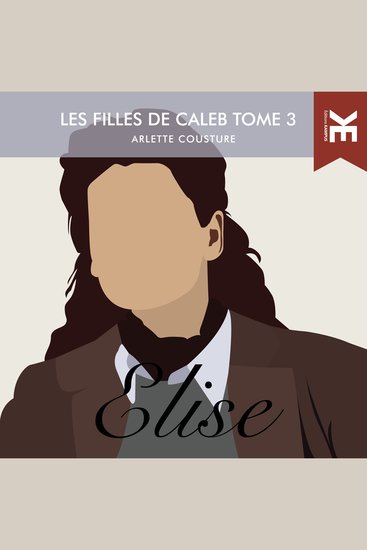 Les filles de Caleb - Tome 3 : Élise - cover