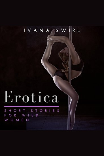 Erotica Short Stories For Wild Women - Forbidden Dirty Secrets Romance for Adults - cover