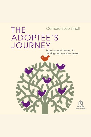 The Adoptee's Journey - From Loss and Trauma to Healing and Empowerment - cover