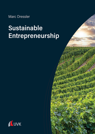 Sustainable Entrepreneurship - A Guide to Strategic Business Management for for Small Entrepreneurs in the Wine Industry and beyond - cover