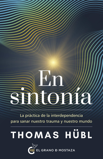 En sintonía La práctica de la interdependencia para sanar nuestro trauma y nuestro mundo - cover
