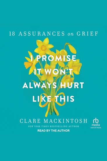 I Promise It Won't Always Hurt Like This - 18 Assurances on Grief - cover