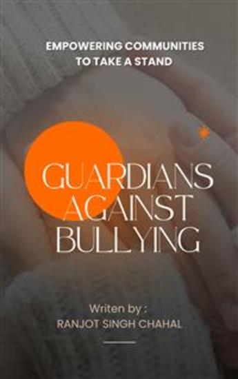 Guardians Against Bullying: Empowering Communities to Take a Stand - cover