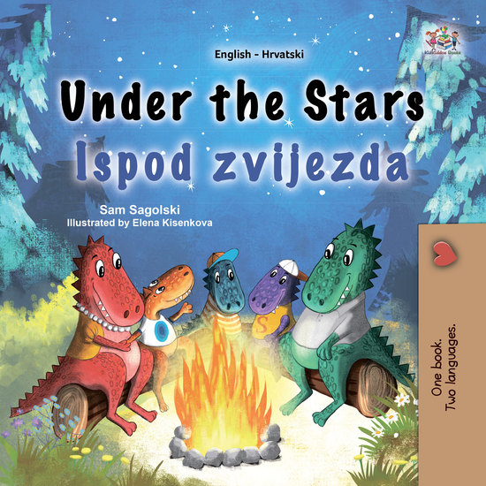 Under the Stars Ispod zvijezda - English Croatian Bilingual Book for Children - cover
