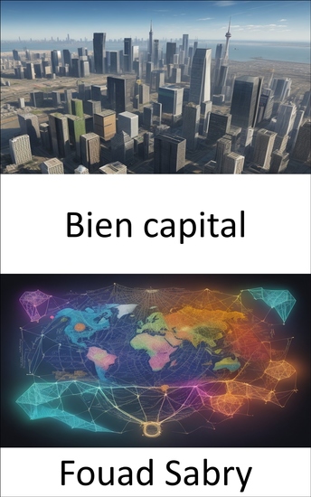Bien capital - Dominio de los activos de capital una hoja de ruta hacia el éxito financiero - cover