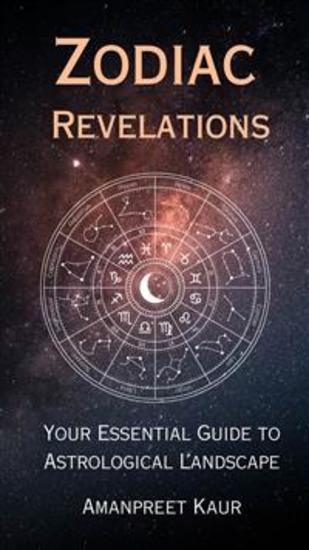 Zodiac Revelations: Your Essential Guide to Astrological Landscape - cover