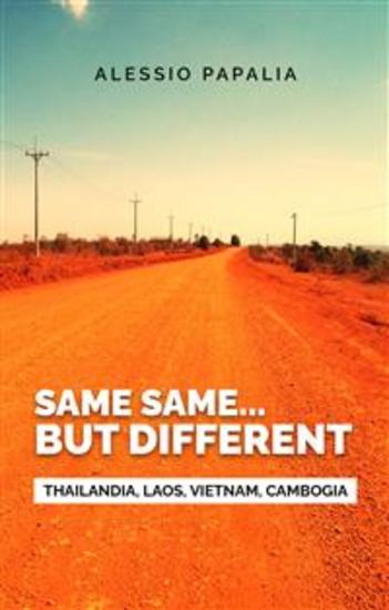 Same same But different - Thailandia Laos Vietnam Cambogia - cover