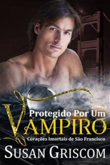 Protegido Por Um Vampiro - Um Romance De Vampiro Fumegante - cover