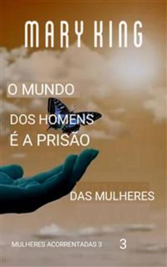 O Mundo Dos Homens É A Prisão Das Mulheres - cover