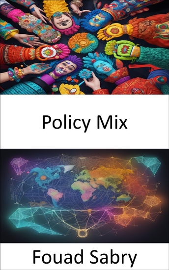 Policy Mix - 経済のマスターを解き放つ、ポリシーミックスの包括的なガイド - cover