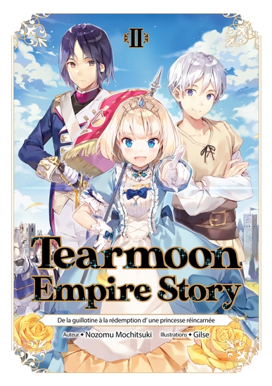 Tearmoon Empire Story : De la guillotine à la rédemption d'une princesse réincarnée (Light Novel) : Tome 2 - cover